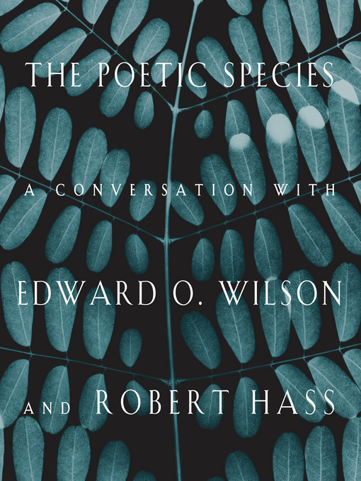Title details for The Poetic Species by Edward O. Wilson - Available